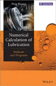 Numerical Calculation of Lubrication: Methods and Programs (repost)