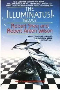The Illuminatus! Trilogy: The Eye in the Pyramid, The Golden Apple, Leviathan [Repost]