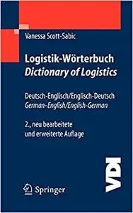 Logistik-Wörterbuch. Dictionary of Logistics: Deutsch-Englisch/Englisch-Deutsch. German-English/English-German (Repost)