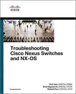 Troubleshooting Cisco Nexus Switches and NX-OS