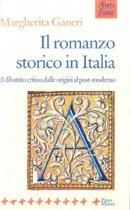 Margherita Ganeri - Il romanzo storico in Italia