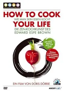 Wie Man sein Leben kocht / How to Cook Your Life (2007)