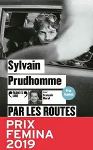 Sylvain Prudhomme, "Par les routes"