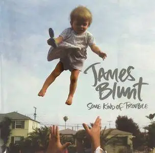 James Blunt - Some Kind Of Trouble (2010)