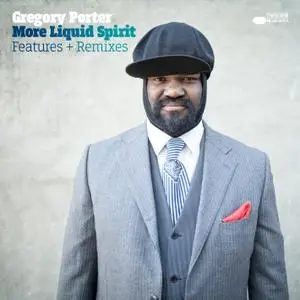 Gregory Porter - More Liquid Spirit: Features + Remixes (2014) [Official Digital Download]