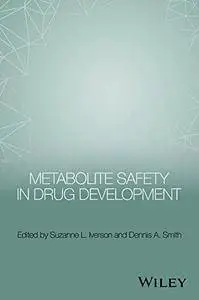 Metabolite Safety in Drug Development