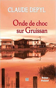 Onde de choc sur Gruissan - Claude Depyl