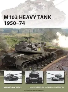 M103 Heavy Tank 1950-1974 (Osprey  New Vanguard 197)