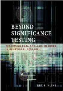 Beyond Significance Testing: Reforming Data Analysis Methods in Behavioral Research (repost)