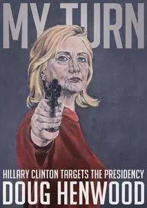 My turn : Hillary Clinton targets the presidency (Repost)