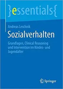 Sozialverhalten: Grundlagen, Clinical Reasoning und Intervention im Kindes- und Jugendalter