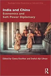 India and China: Economics and Soft Power Diplomacy