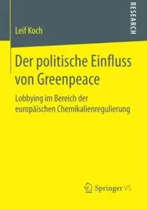 Der politische Einfluss von Greenpeace: Lobbying im Bereich der europäischen Chemikalienregulierung