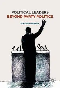 Political Leaders Beyond Party Politics