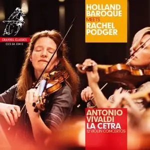 Rachel Podger, Holland Baroque Society - Vivaldi: La Cetra 12 Violin Concertos (2012)