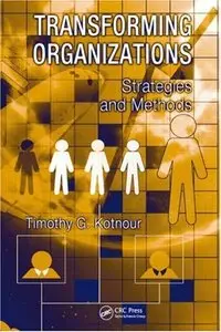 Transforming Organizations: Strategies and Methods (Repost)