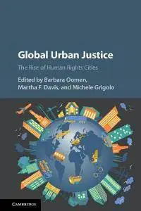 Global Urban Justice : The Rise of Human Rights Cities