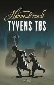 «Tyvens tøs» by Hanne Brandt
