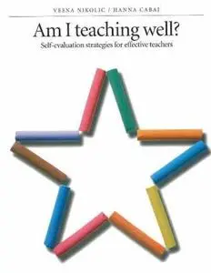 Am I Teaching Well? Self-Evaluation Strategies for Effective Teachers