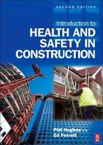 Introduction to Health and Safety in Construction, (2nd Edition) (Repost)