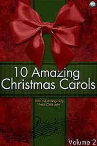 «10 Amazing Christmas Carols – Volume 2» by Jack Goldstein