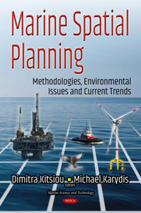 Marine Spatial Planning : Methodologies, Environmental Issues and Current Trends