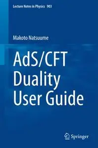 AdS/CFT Duality User Guide (Repost)