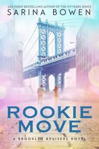 «Rookie Move» by Sarina Bowen