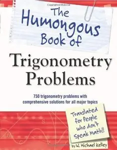 The Humongous Book of Trigonometry Problems (Repost)