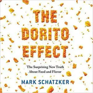 The Dorito Effect: The Surprising New Truth About Food and Flavor [Audiobook] {Repost}