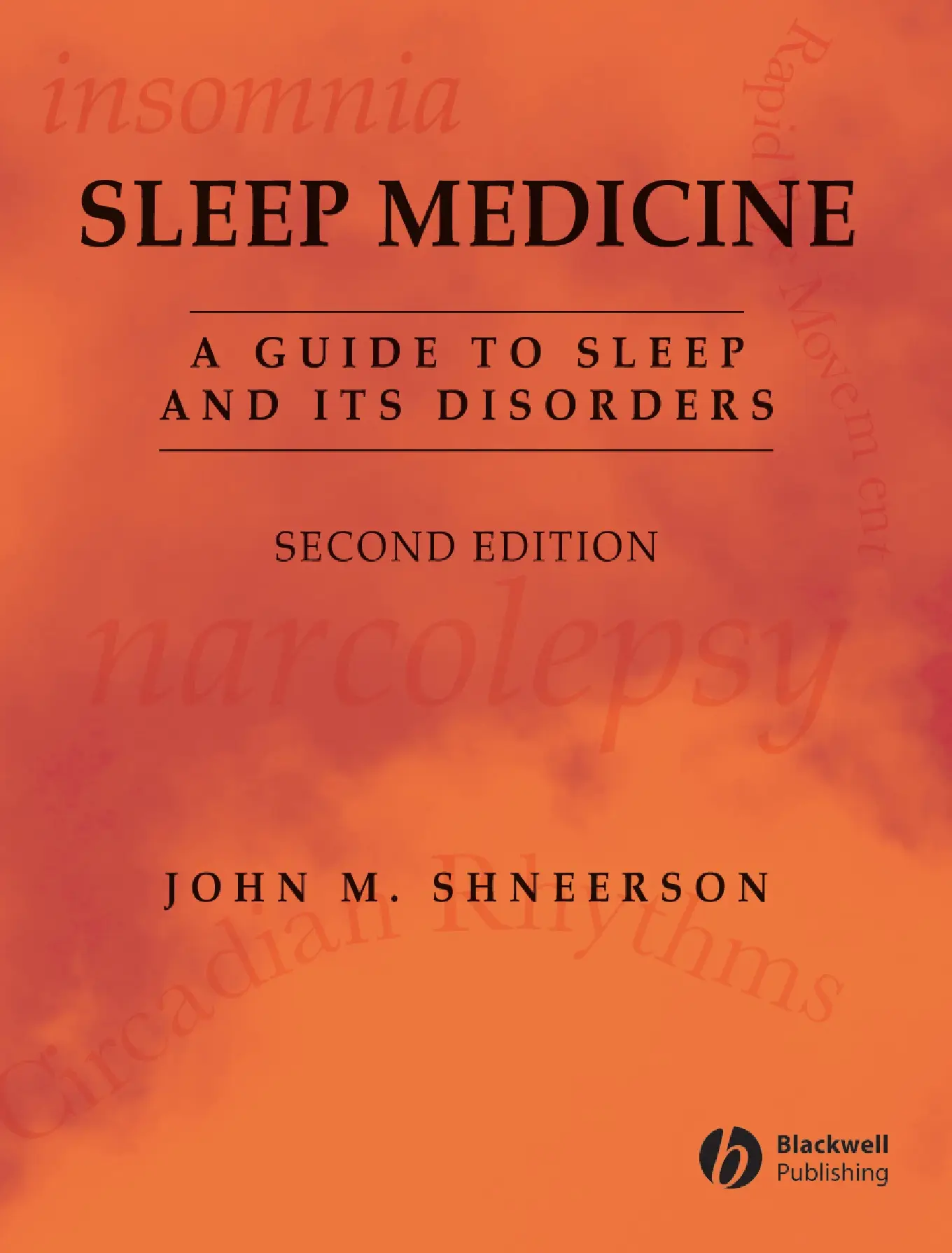 Sleep Medicine: A Guide to Sleep and its Disorders Second Edition