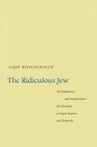 The Ridiculous Jew: The Exploitation and Transformation of a Stereotype in Gogol, Turgenev, and Dostoevsky(Repost)