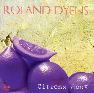 Roland Dyens – Citrons Doux (2001)