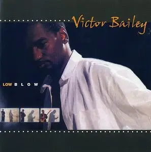 Victor Bailey - Low Blow (1999) {EFA Medien}