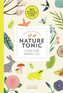 Nature Tonic: A Year in My Mindful Life (365 Creative Mindfulness)