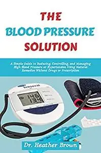 THE BLOOD PRESSURE SOLUTION