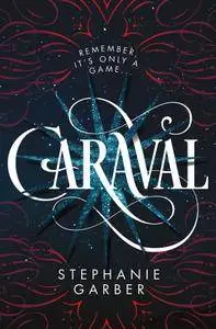 Stephanie Garber - Caraval