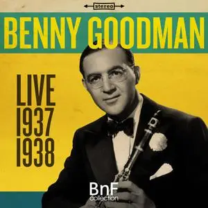 Benny Goodman - Live 1937-1938 (2018) [Official Digital Download 24/96]