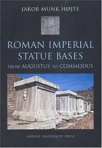 Roman Imperial Statue Bases: From Augustus to Commodus