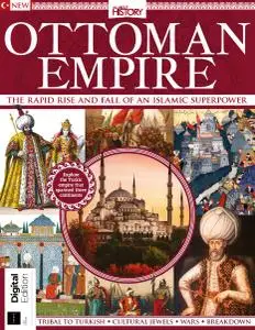 All About History: Book of the Ottoman Empire - July 2019