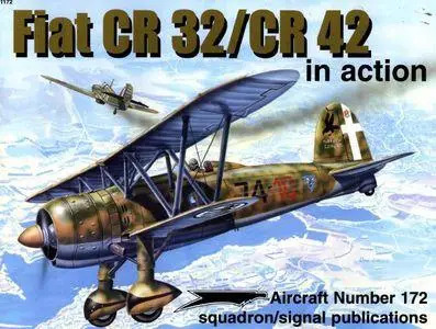 Fiat CR 32/CR 42 in Action - Aircraft Number 172 (Squadron/Signal Publications 1172)