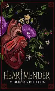 «Heartmender» by V. Romas Burton