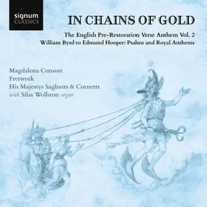 Magdalena Consort - In Chains of Gold,The English Pre-Restoration Verse Anthem Vol. 2 (2020) [Official Digital Download 24/192]