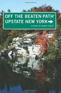 Upstate New York Off the Beaten Path: A Guide To Unique Places
