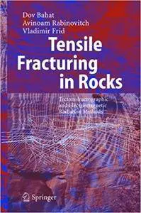 Tensile Fracturing in Rocks: Tectonofractographic and Electromagnetic Radiation Methods