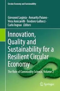 Innovation, Quality and Sustainability for a Resilient Circular Economy: The Role of Commodity Science, Volume 2