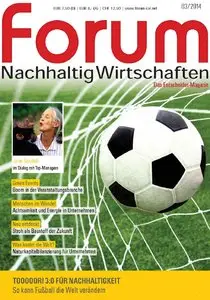 forum Nachhaltig Wirtschaften - Das Entscheider-Magazin 03/2014