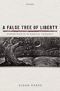 A False Tree of Liberty: Human Rights in Radical Thought