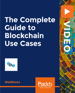 The Complete Guide to Blockchain Use Cases