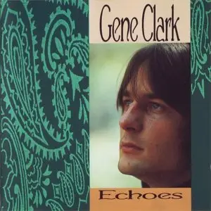 Gene Clark - Echoes (1991)